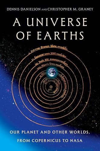 A Universe of Earths: Our Planet and Other Worlds, from Copernicus to NASA (Hardcover)