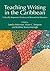 Teaching Writing in the Caribbean by Sandra Robinson