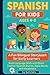 Spanish for Kids Ages 4–8: ...