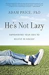 He's Not Lazy: Em...