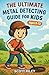 The Ultimate Metal Detecting Guide for Kids by Scott Riley