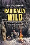 Radically Wild: T...