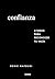 Confianza: 8 pasos para reconocer tu valía