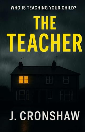 The Teacher (Standalone Psychological Thrillers)