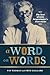 A Word on Words: The Best o...