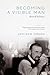 Becoming a Visible Man: Second Edition