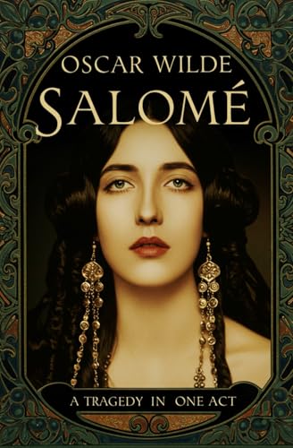 SALOMÉ: A Tragedy in One Act