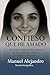 CONFIESO QUE HE AMADO: UNA ...