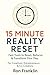 15 Minute Reality Reset: Fast Tools to Reset, Refocus & Transform Your Day
