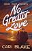 No Greater Love by Cari Blake