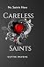 Careless Saints (No Saints ...