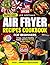 Super Easy Air Fryer Cookbo...