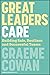 Great Leaders Care: Develop...