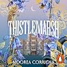Thistlemarsh: The...