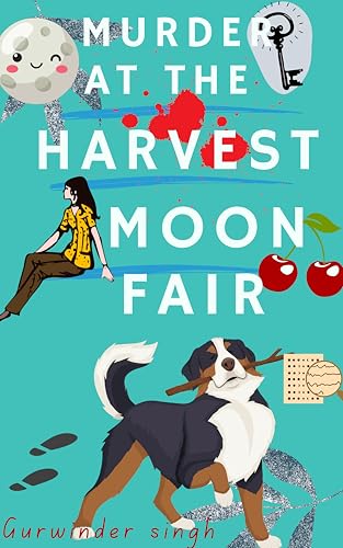 Murder at the Harvest Moon Fair (Amateur Sleuth Dog Mystery #1)