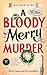A Bloody Merry Murder by Emilie Castera