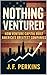 NOTHING VENTURED: How Ventu...