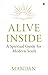 Alive Inside by Mandan