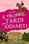 È troppo tardi pe...