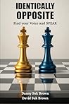 Identically Opposite: Find Your Voice and SPEAK