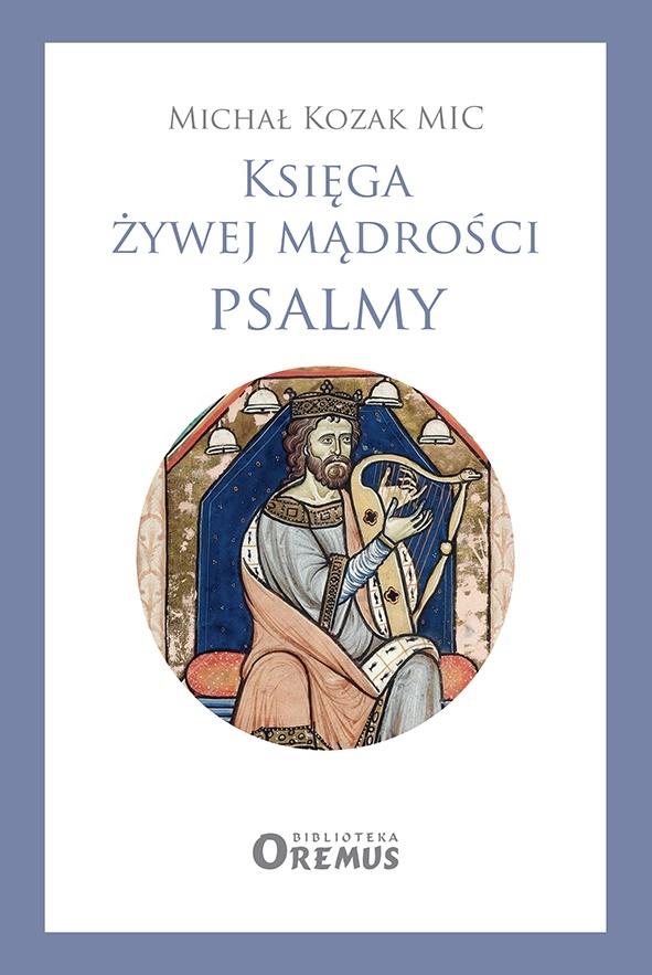 Księga żywej mądrości. Psalmy (Paperback)