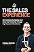 The Sales Experience by Casey Zeman The Sales Experience by Casey Zeman