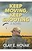 Keep Moving, Keep Shooting (The Terry Davis Series Book 1)