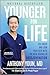 Younger for Life: Unlocking the Secrets of Longevity, Nutrition and Self-Care for a Youthful Life