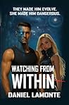 Watching From Within: A Near Future Science Fiction Thriller of AI Surveillance and Identity