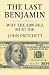 The Last Benjamin: Why the ...