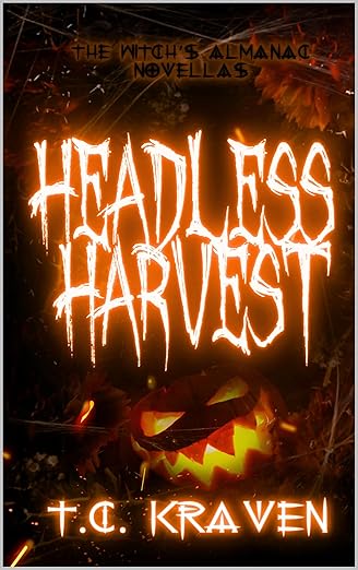 Headless Harvest (The Witch's Almanac Novellas)