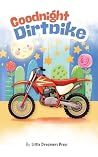 Goodnight Dirtbik...