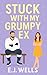 Stuck With My Grumpy Ex
