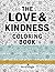 THE LOVE & KINDNESS COLORIN...