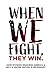 When We Fight, They Win | H...