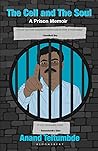The Cell and the Soul by Anand Teltumbde