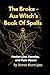 The Broke-Ass Witches Book Of Spells by Raven Morrigan
