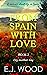 From Spain with Love: Cry another day (Get Spained Book 2)
