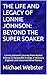 THE LIFE AND LEGACY OF LONN...