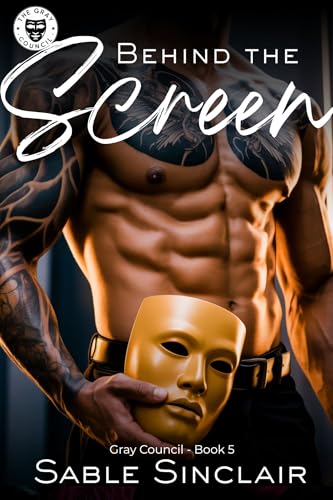 Behind the Screen: Digital Obsession Dark Romance (Gray Council Book 5) (The Gray Council)
