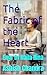 The Fabric of the Heart by Ashish Chandra