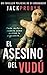 El Asesino del Vudú: Un escalofriante thriller policial con un giro impactante (La Inspectora Stephanie Broadbent: Serie de Thrillers Policíacos nº 1) (Spanish Edition)