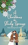 A Christmas in Shady Springs by Sarah Anne Crouch