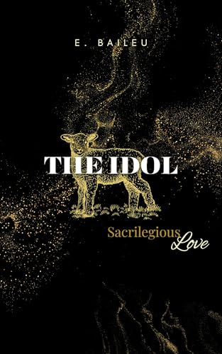 The Idol: An MM Dark Romance (Sacrilegious Love Book 1)