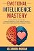 Emotional Intelligence Mast...