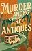 Murder Among The Antiques by Quinn Morgan