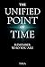 The Unified Point of Time: Remember Who You Are