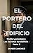 El Portero del Edificio by Javier Sánchez