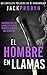 El Hombre en Llamas: Un escalofriante thriller policial con un giro impactante (La Inspectora Stephanie Broadbent: Serie de Thrillers Policíacos nº 3) (Spanish Edition)