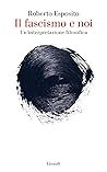Il fascismo e noi...